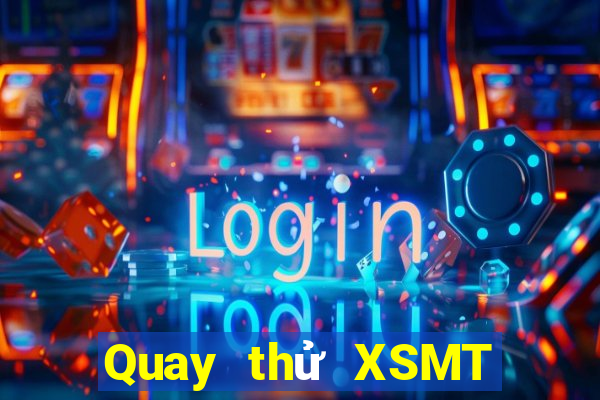 Quay thử XSMT ngày 12