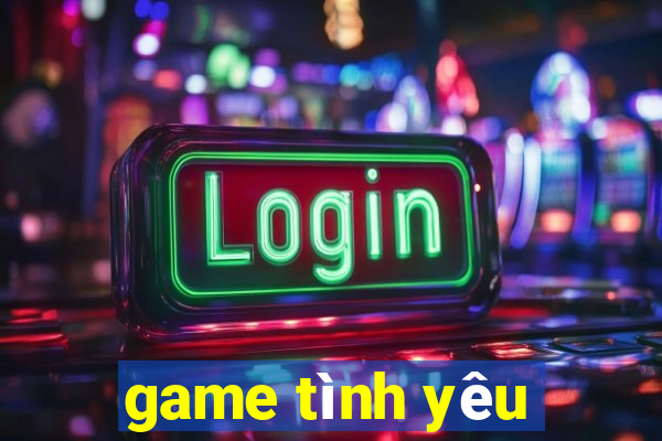 game tình yêu