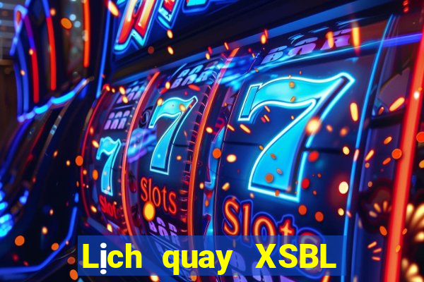 Lịch quay XSBL ngày 26