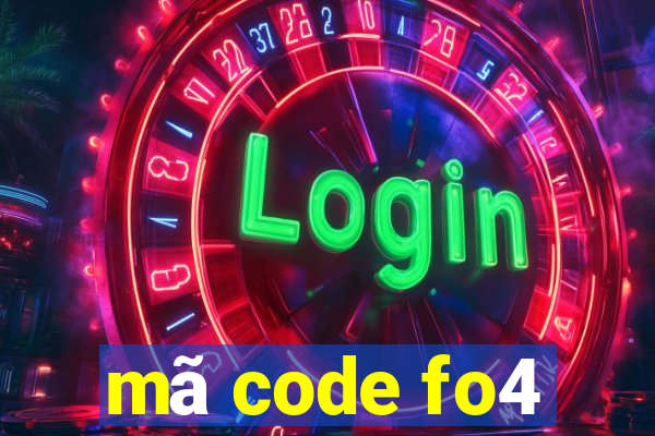 mã code fo4