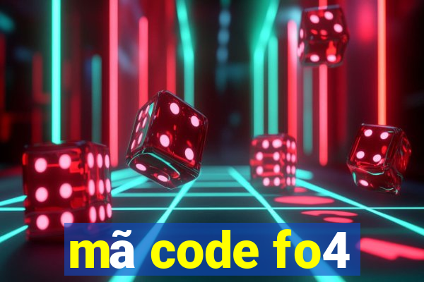 mã code fo4