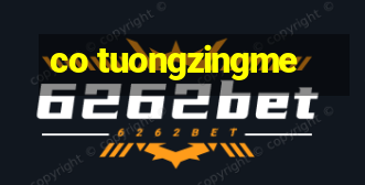 co tuongzingme