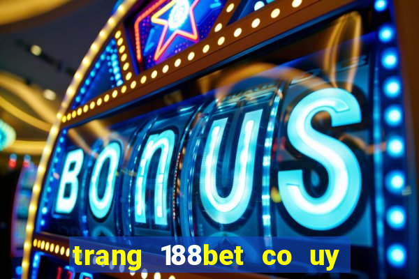 trang 188bet co uy tin khong