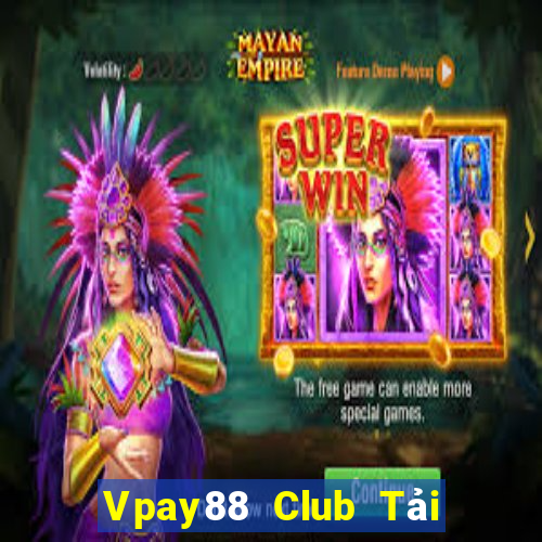 Vpay88 Club Tải Game Bài Go88