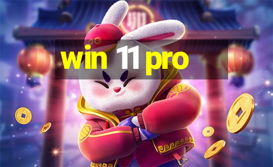 win 11 pro