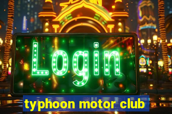 typhoon motor club