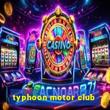 typhoon motor club