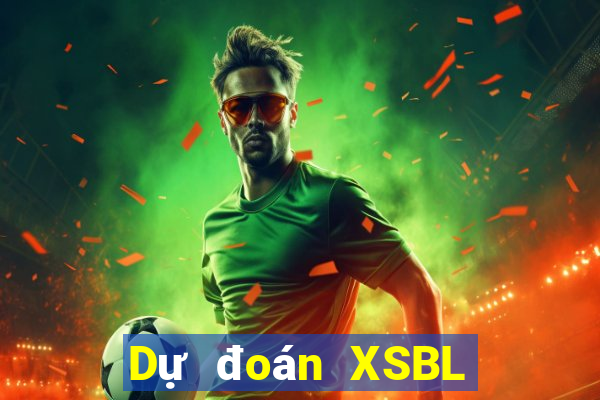 Dự đoán XSBL ngày 15