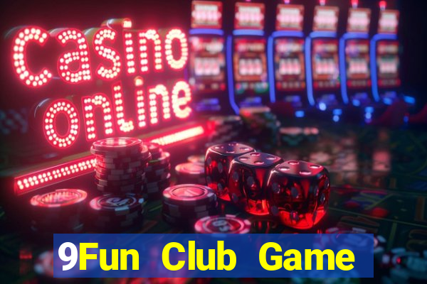 9Fun Club Game Bài Fa88 Apk