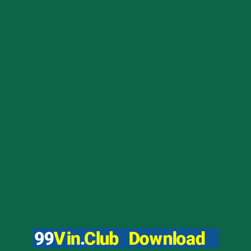 99Vin.Club Download Game Bài