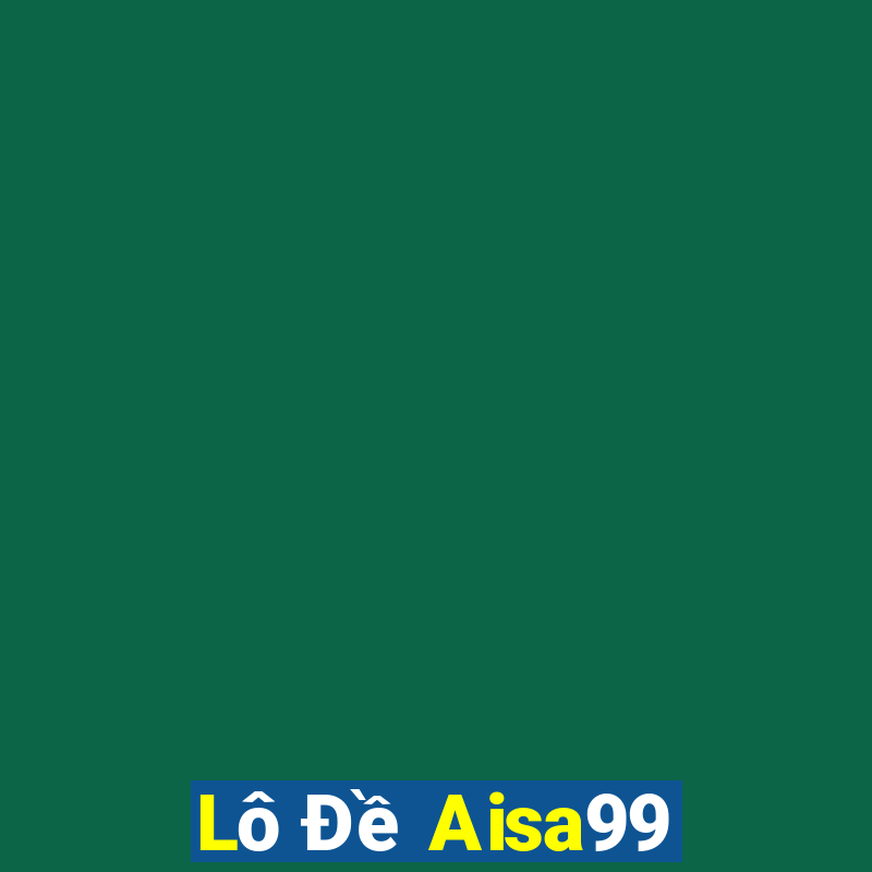 Lô Đề Aisa99