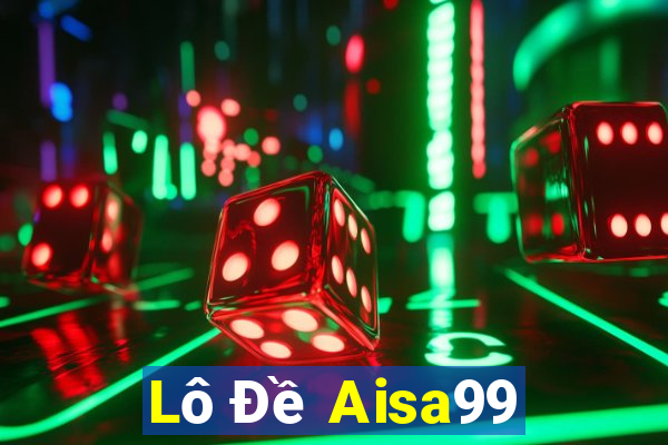 Lô Đề Aisa99