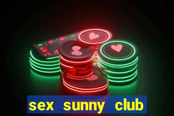 sex sunny club vĩnh phúc