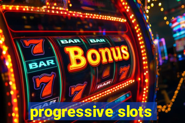 progressive slots