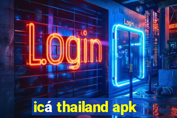 icá thailand apk