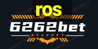 ros