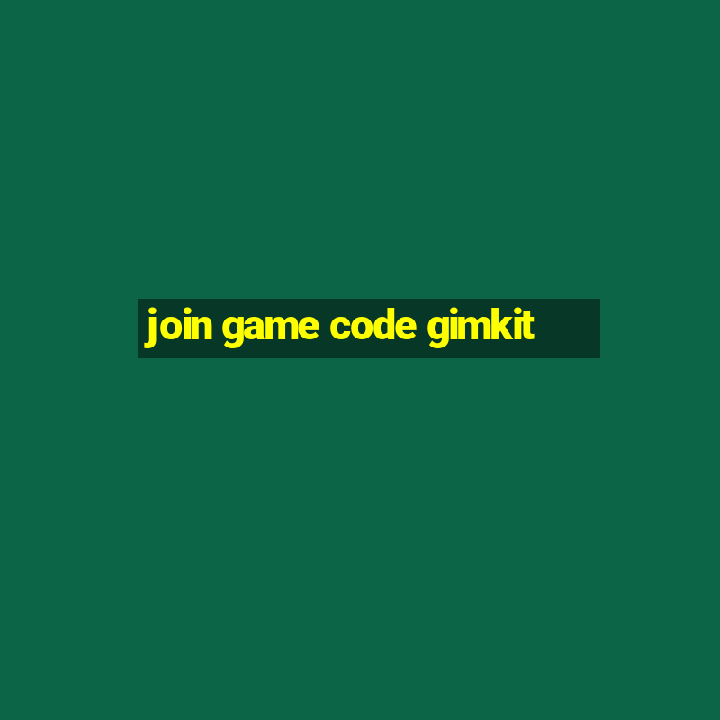 join game code gimkit