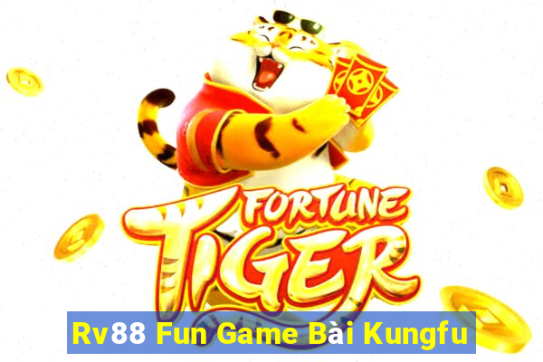 Rv88 Fun Game Bài Kungfu