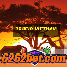 trueid vietnam