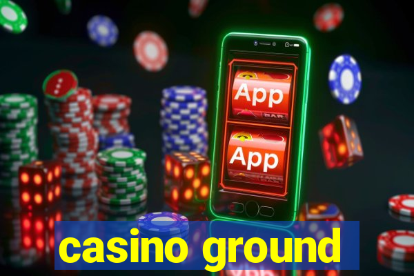 casino ground