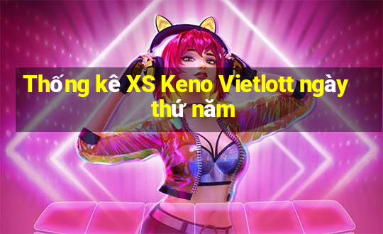 Thống kê XS Keno Vietlott ngày thứ năm