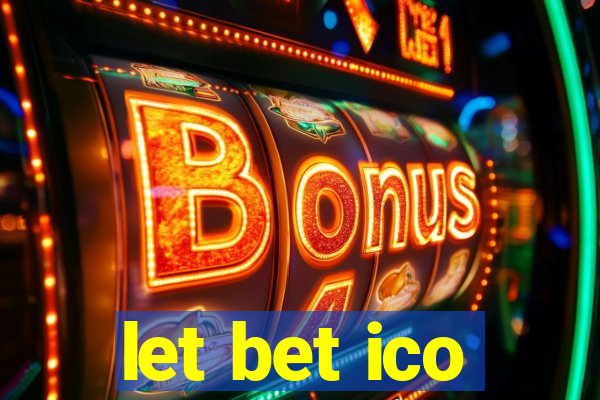 let bet ico