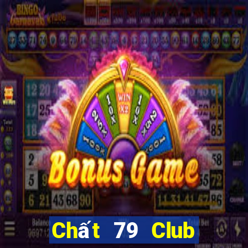 Chất 79 Club Game Bài 99