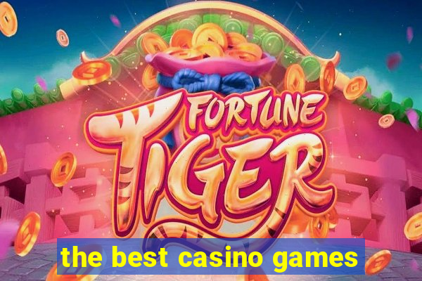 the best casino games