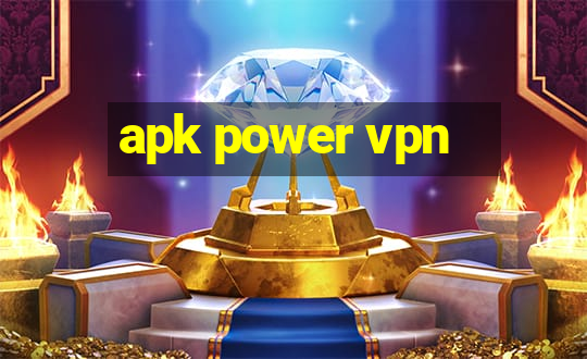 apk power vpn