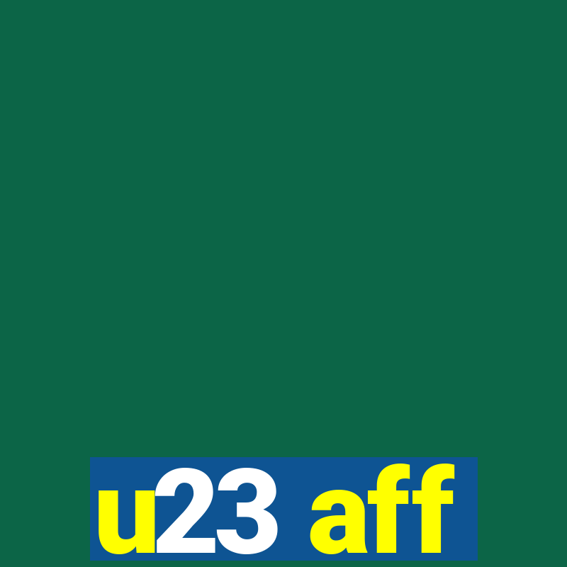 u23 aff