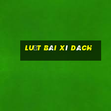 luật bài xì dách