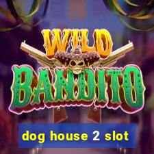 dog house 2 slot