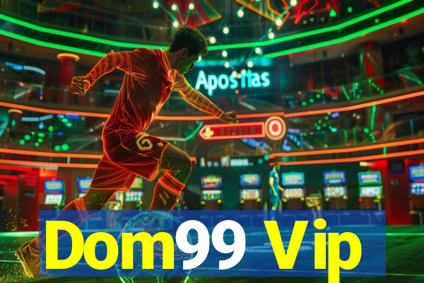 Dom99 Vip