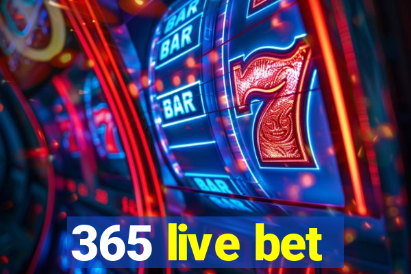 365 live bet