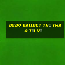 Bebo ballbet Thể thao Tải về