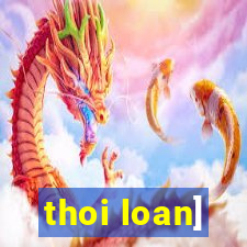 thoi loan]