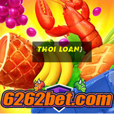 thoi loan]