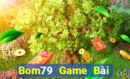 Bom79 Game Bài Chơi Với Bạn Bè