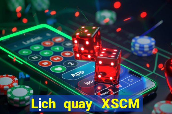 Lịch quay XSCM ngày 26