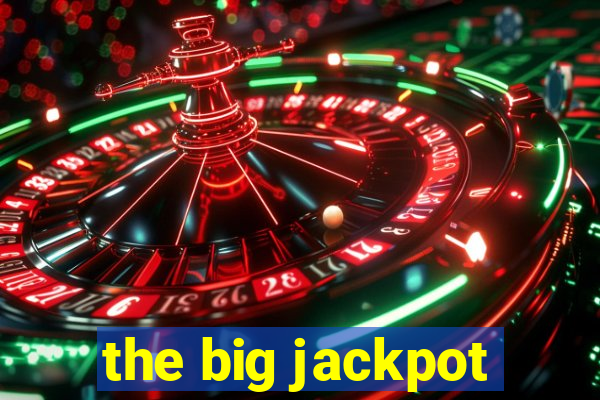 the big jackpot