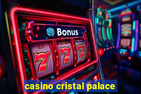 casino cristal palace