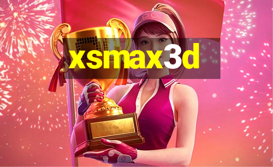 xsmax3d