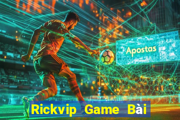 Rickvip Game Bài Nhất Vip