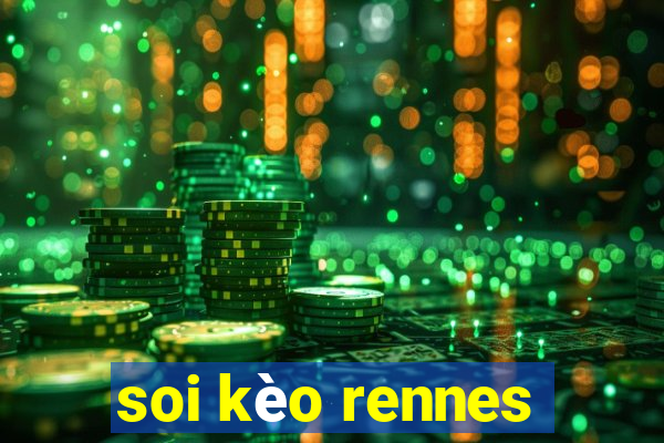 soi kèo rennes