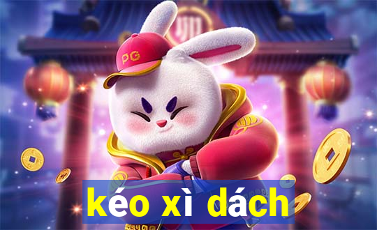 kéo xì dách