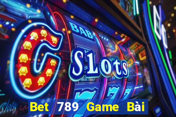 Bet 789 Game Bài Quốc Tế