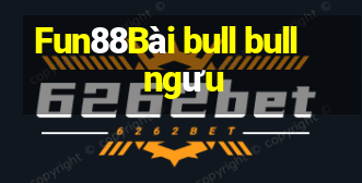 Fun88Bài bull bull ngưu