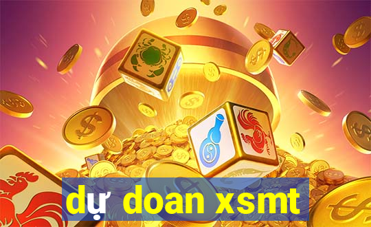 dự doan xsmt