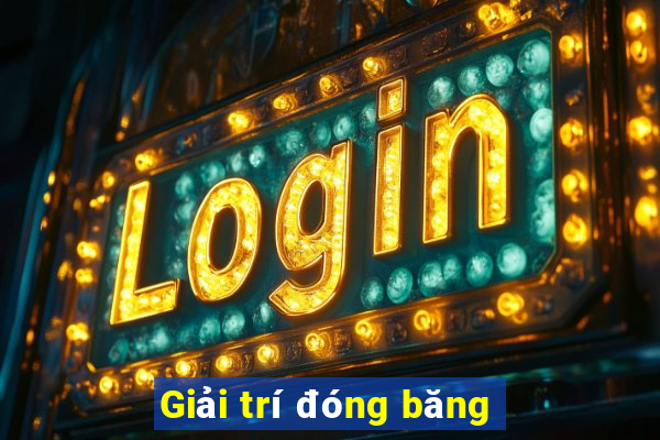 Giải trí đóng băng