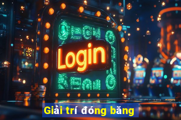 Giải trí đóng băng